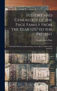 History and Genealogy of the Page Family From the Year 1257 to the Present