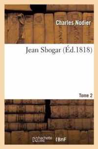 Jean Sbogar. Tome 2