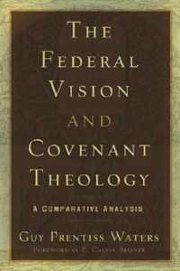 Federal Vision and Covenant Theology