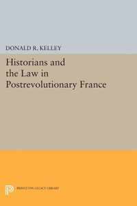 Historians and the Law in Postrevolutionary France Postrevolutionaly France