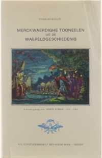 Merckwaerdighe toonelen uit de waereldgeschiedenis