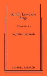 Kindly Leave the Stage