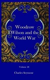 Woodrow Wilson and the World War