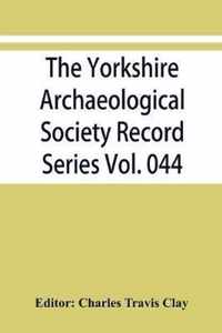 The Yorkshire Archaeological Society Record Series Vol. 044