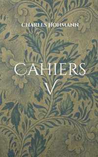 Cahiers V