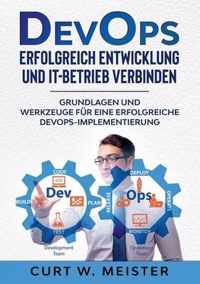 DevOps - Erfolgreich Entwicklung und IT-Betrieb verbinden