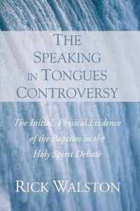 The Speaking in Tongues Controversy