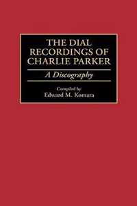 The Dial Recordings of Charlie Parker