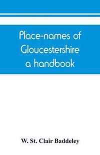 Place-names of Gloucestershire; a handbook