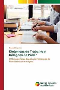 Dinamicas de Trabalho e Relacoes de Poder