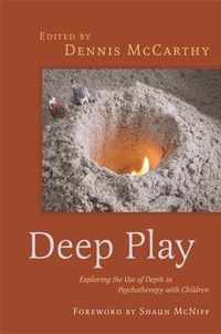 Deep Play Use Depth Psychotherapy Child