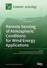 Remote Sensing of Atmospheric Conditions for Wind Energy Applications