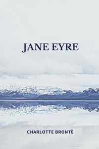 Jane Eyre by Charlotte Bronte