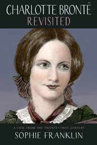 Charlotte Bronte Revisited