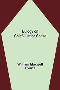 Eulogy on Chief-Justice Chase