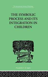 The Symbolic Process and Its Integration In Children