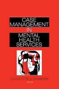 Case Management in Mental Health Services