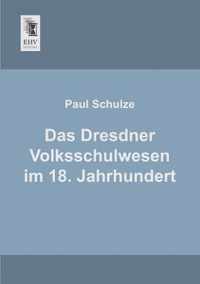 Das Dresdner Volksschulwesen Im 18. Jahrhundert