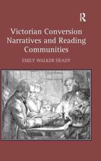 Victorian Conversion Narratives and Reading Communities