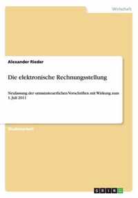 Die elektronische Rechnungsstellung: Neufassung der umsatzsteuerlichen Vorschriften mit Wirkung zum 1. Juli 2011