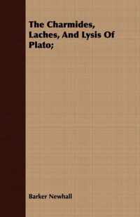 The Charmides, Laches, And Lysis Of Plato;