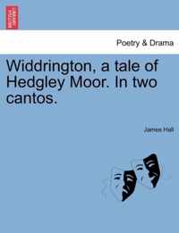 Widdrington, a Tale of Hedgley Moor. in Two Cantos.