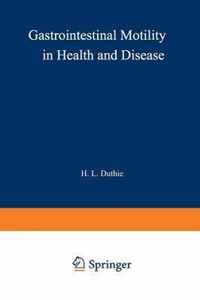 Gastrointestinal Motility in Health and Disease