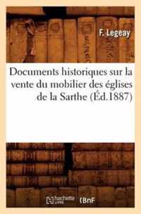 Documents Historiques Sur La Vente Du Mobilier Des Eglises de la Sarthe, (Ed.1887)