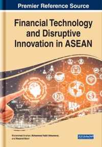 Financial Technology and Disruptive Innovation in ASEAN