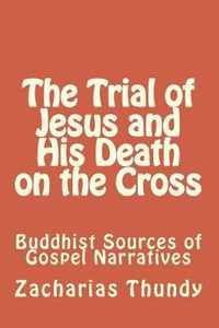 The Trial of Jesus and His Death on the Cross