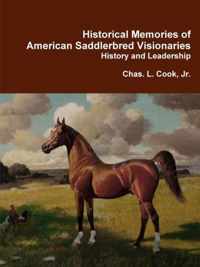 Historical Memories of American Saddlebred Visionaries