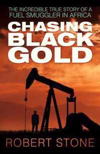 Chasing Black Gold