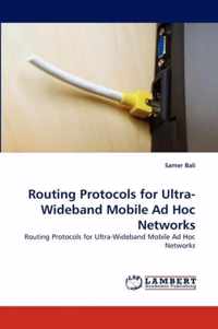 Routing Protocols for Ultra-Wideband Mobile Ad Hoc Networks