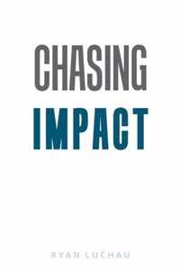 Chasing Impact