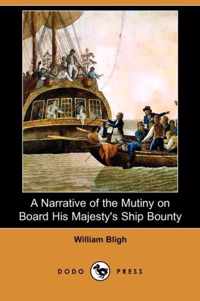 A Narrative of the Mutiny on Board His Majesty's Ship Bounty (Dodo Press)