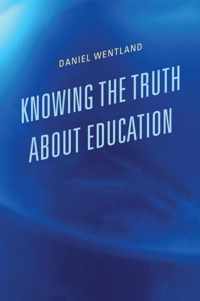 Knowing the Truth About Education