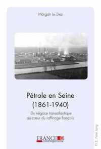 Petrole En Seine (1861-1940)