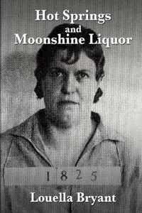 Hot Springs and Moonshine Liquor