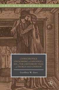 Chaucerotics: Uncloaking the Language of Sex in the Canterbury Tales and Troilus and Criseyde