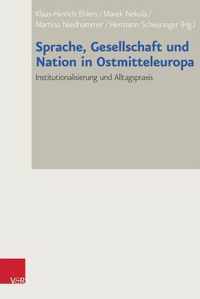 Sprache, Gesellschaft Und Nation in Ostmitteleuropa