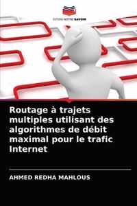 Routage a trajets multiples utilisant des algorithmes de debit maximal pour le trafic Internet