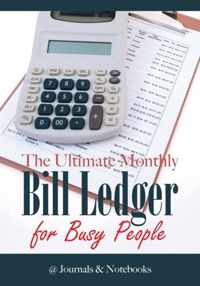 The Ultimate Monthly Bill Ledger for Busy People