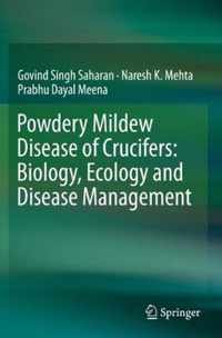 Powdery Mildew Disease of Crucifers Biology Ecology and Disease Management