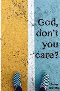 God, Don't You Care?