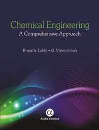 Chemical Engineering: A Comprehensive Approach