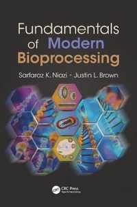 Fundamentals of Modern Bioprocessing