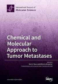 Chemical and Molecular Approach to Tumor Metastases