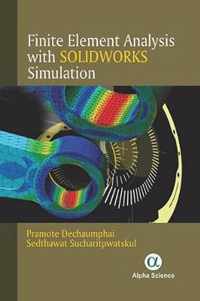 Finite Element Analysis with Solidworks Simulation