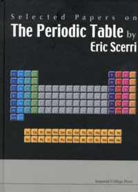 Selected Papers On The Periodic Table By Eric Scerri