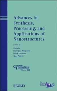 Advances in Synthesis, Processing, and Applications of Nanostructures